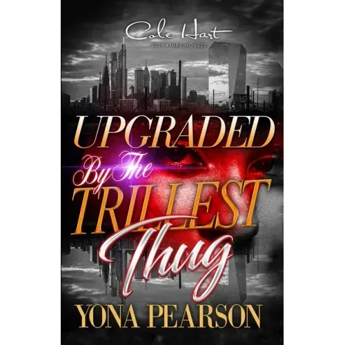 Upgraded By The Trillest Thug: An African American Urban Romance