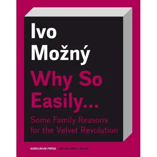 Why So Easily . . . Some Family Reasons for the Velvet Revolution: A Sociological Essay