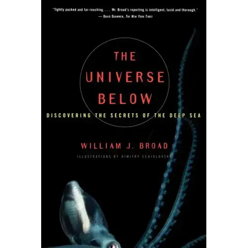 The Universe Below: Discovering the Secrets of the Deep Sea