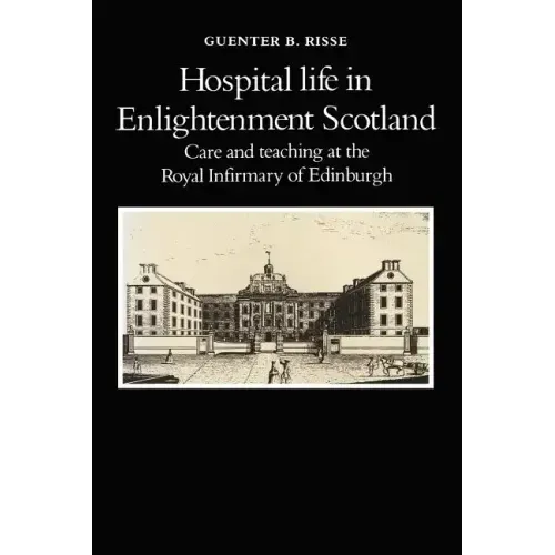 Hospital Life in Enlightenment Scotland