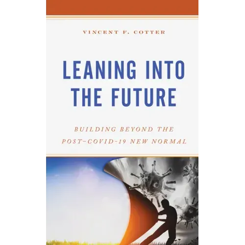 Leaning into the Future: Building Beyond the Post-COVID-19 New Normal