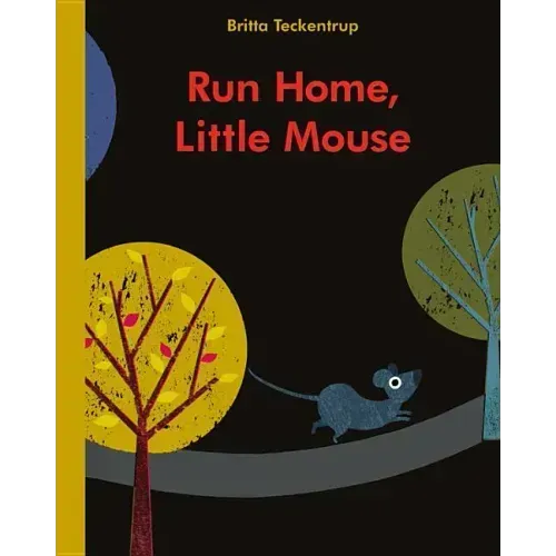Run Home, Little Mouse