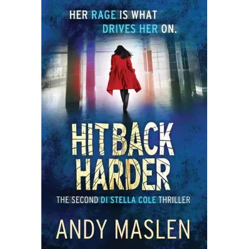 Hit Back Harder: The second DI Stella Cole thriller