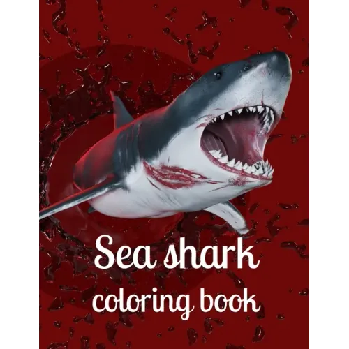 Sea shark coloring book: A coloring book for adults and kids sea Shark image design paperback
