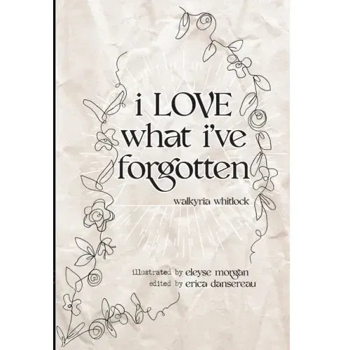 i LOVE what i've forgotten