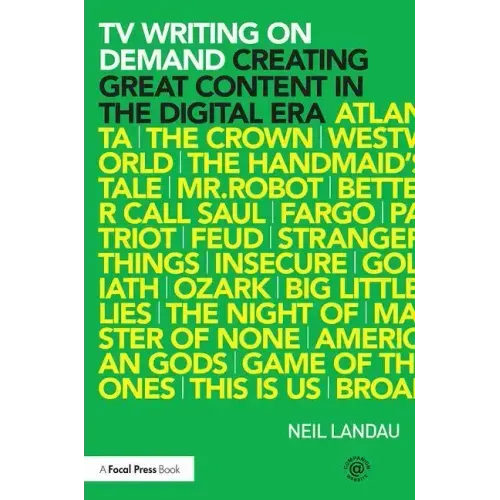TV Writing on Demand: Creating Great Content in the Digital Era