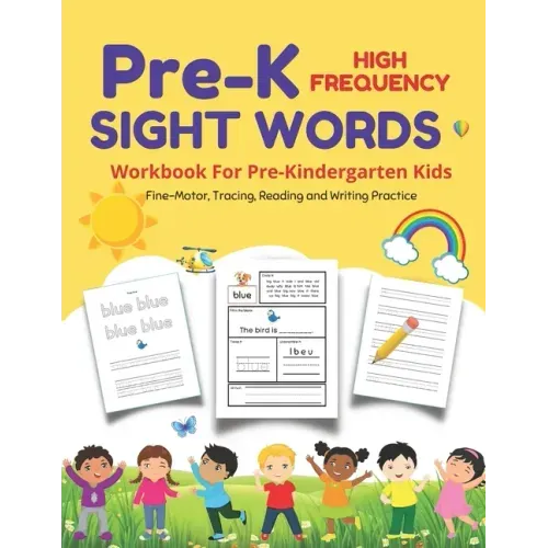 Pre-K Sight Words: A Pre-K Workbook For Kids Age 3-5