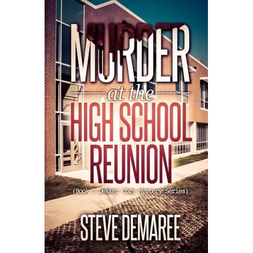 Murder at the High School Reunion