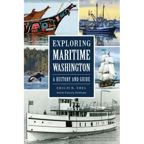 Exploring Maritime Washington: A History and Guide