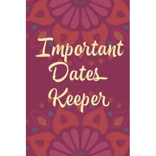 Important Dates Keeper: Maroon Flower