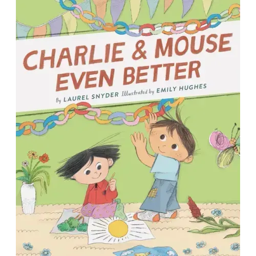 Charlie & Mouse Even Better: Book 3