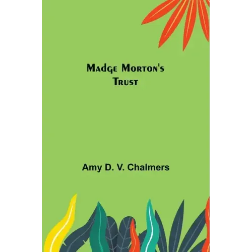 Madge Morton's Trust
