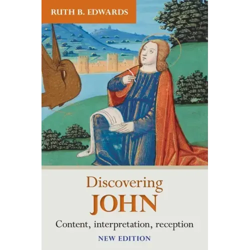 Discovering John: Content, Interpretation, Reception