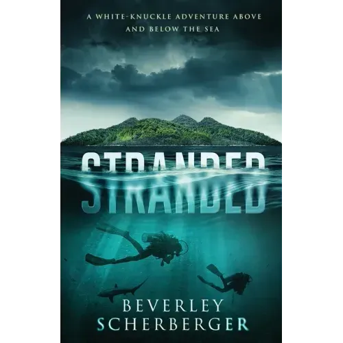 Stranded: A white-knuckle adventure above and below the sea