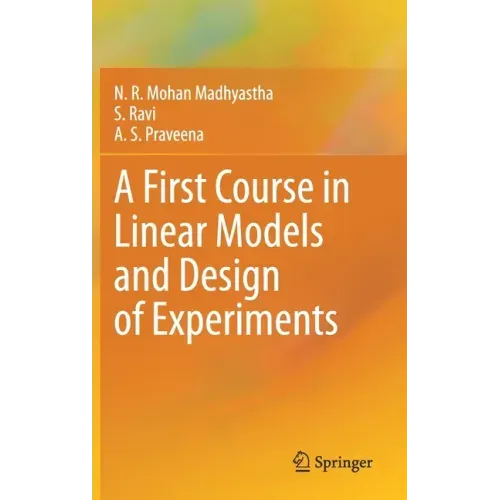 A First Course in Linear Models and Design of Experiments