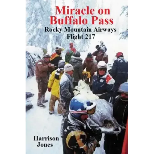 Miracle on Buffalo Pass: Rocky Mountain Airways Flight 217
