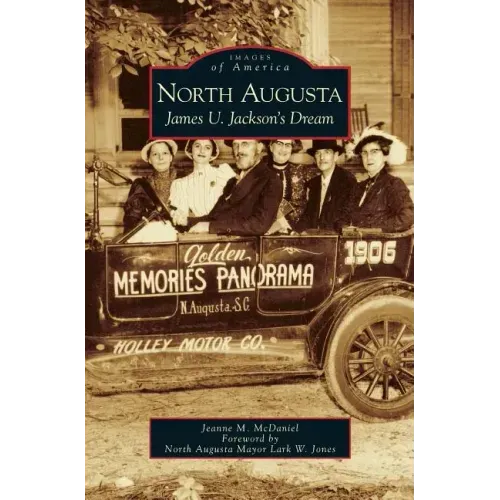North Augusta: James U. Jackson's Dream