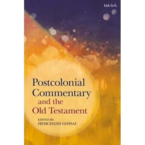 Postcolonial Commentary and the Old Testament
