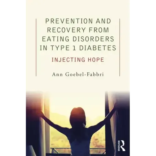 Prevention and Recovery from Eating Disorders in Type 1 Diabetes: Injecting Hope