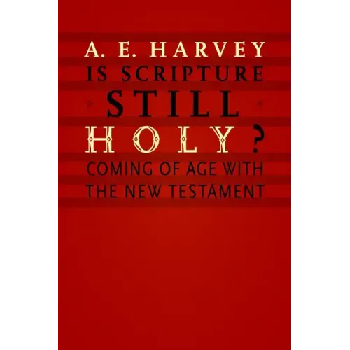 Is Scripture Still Holy?: Coming of Age with the New Testament