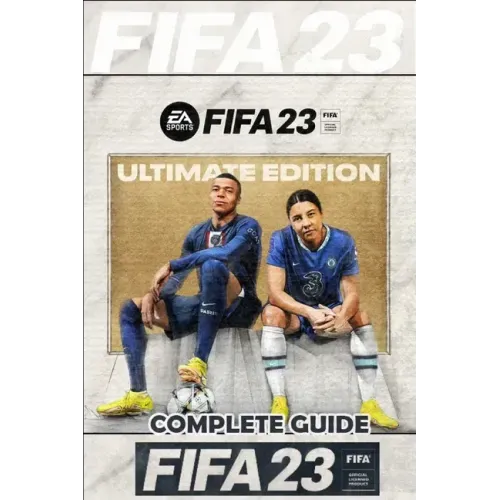 FIFA 23 Complete Guide: FUT 23 Walkthrough, Tips, Tricks, and How to Win More Matches