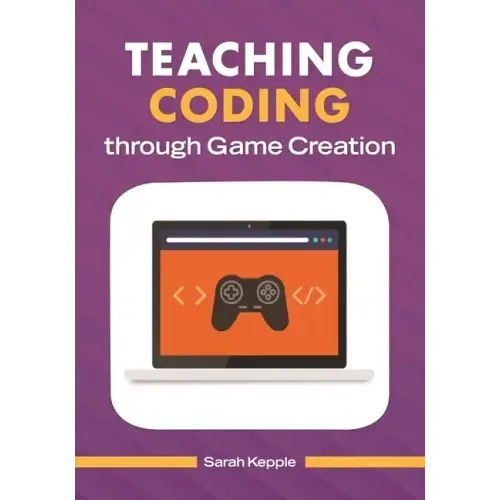 Teaching Coding through Game Creation