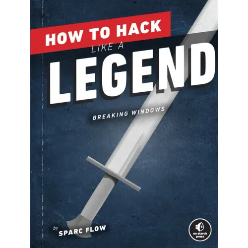 How to Hack Like a Legend: Breaking Windows