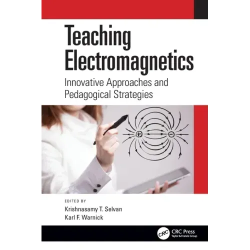 Teaching Electromagnetics: Innovative Approaches and Pedagogical Strategies