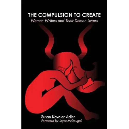 The Compulsion to Create: Women Writers and Their Demon Lovers