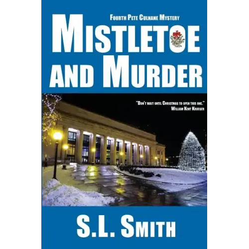 Mistletoe and Murder: The Fourth Pete Culnane Mystery