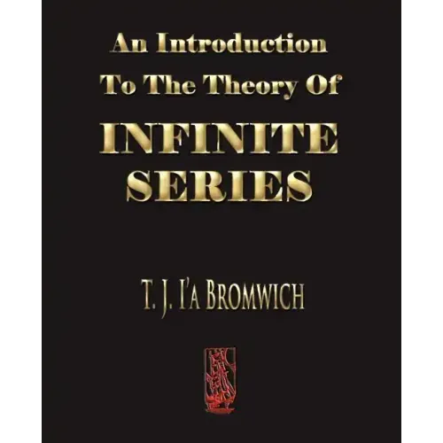 An Introduction To The Theory Of Infinite Series