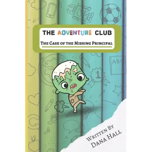 The Adventure Club: The Case Of The Missing Principal