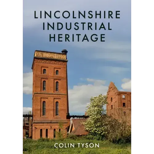 Lincolnshire Industrial Heritage
