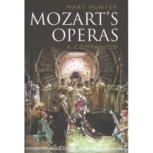 Mozart's Operas: A Companion