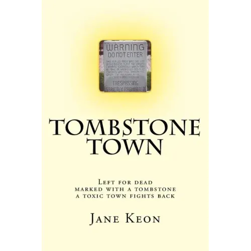 Tombstone Town: Left for dead, marked with a tombstone, a toxic town fights back