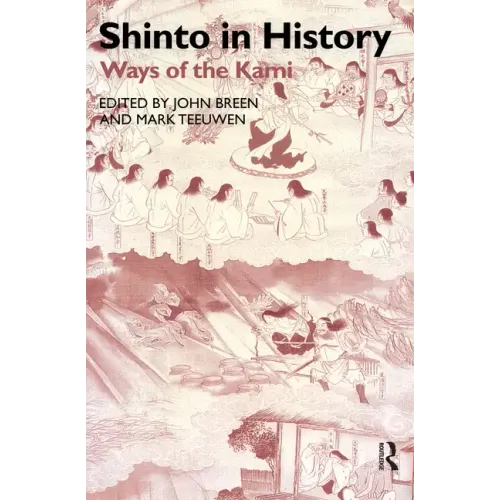 Shinto in History: Ways of the Kami