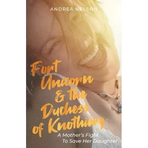 Fort Unicorn and the Duchess of Knothing