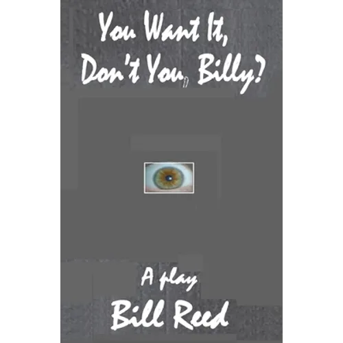 You Want It, Don't You, Billy?
