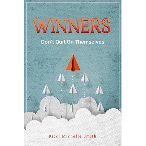 Winners Don't Quit On Themselves