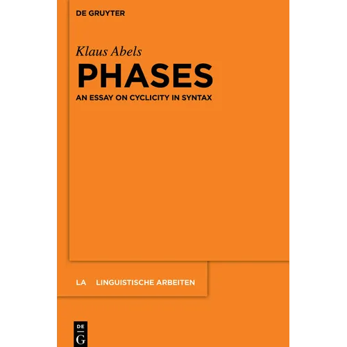 Phases: An Essay on Cyclicity in Syntax