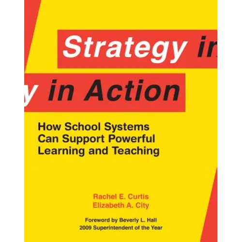 Strategy in Action: How School Systems Can Support Powerful Learning and Teaching