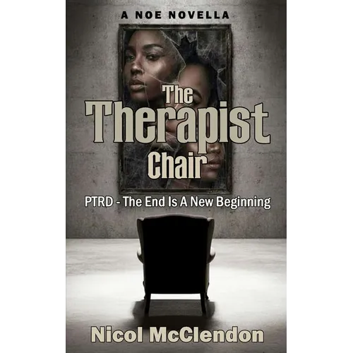The Therapist Chair: PTRD - The End Is A New Beginning