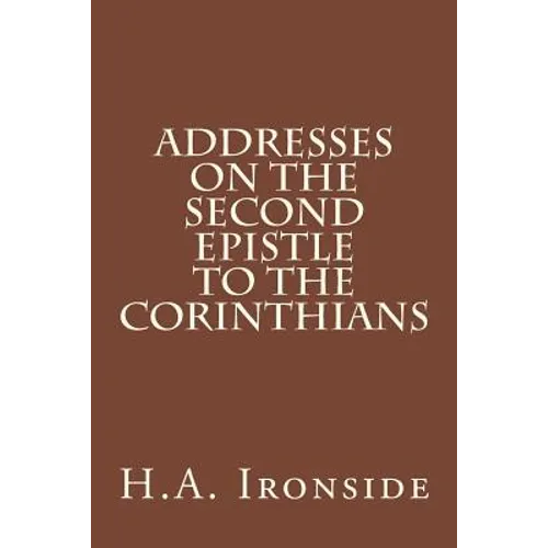 Addresses on the Second Epistle to the Corinthians
