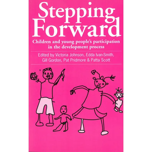 Stepping Forward: Children and Young Peoples Participation in the Development Process