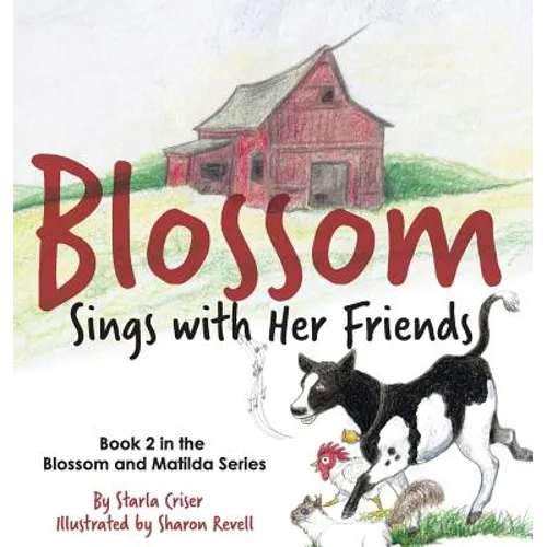 Blossom Sings with Her Friends: Book 2 in the Blossom and Matilda Series