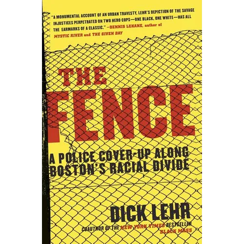 The Fence: A Police Cover-Up Along Boston's Racial Divide