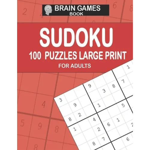 brain games - 100 Sudoku Pazzles large print book for adults: activities book ofr adults, brain games, challenges games: sudoku pazzles book easy to h