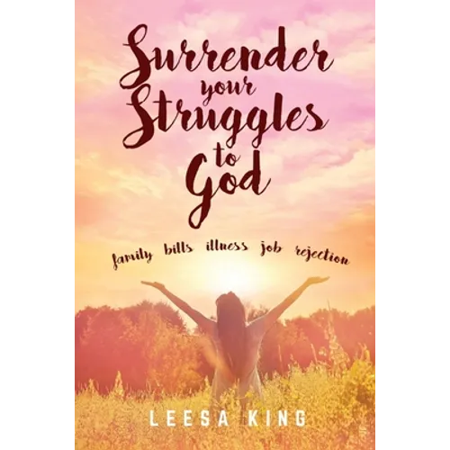 Surrender Your Struggles To God