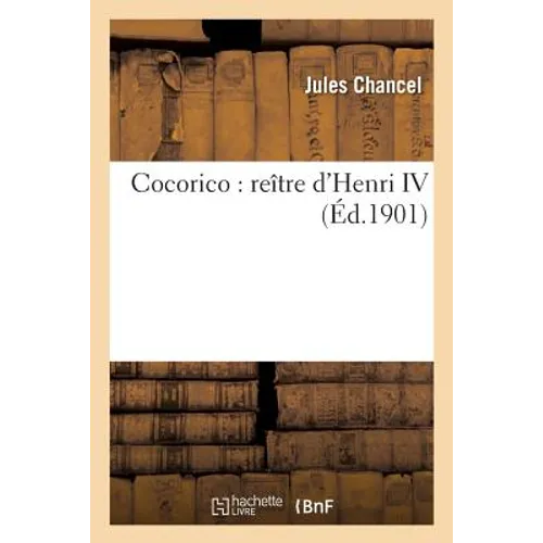 Cocorico: Reître d'Henri IV