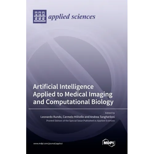 Artificial Intelligence Applied to Medical Imaging and Computational Biology